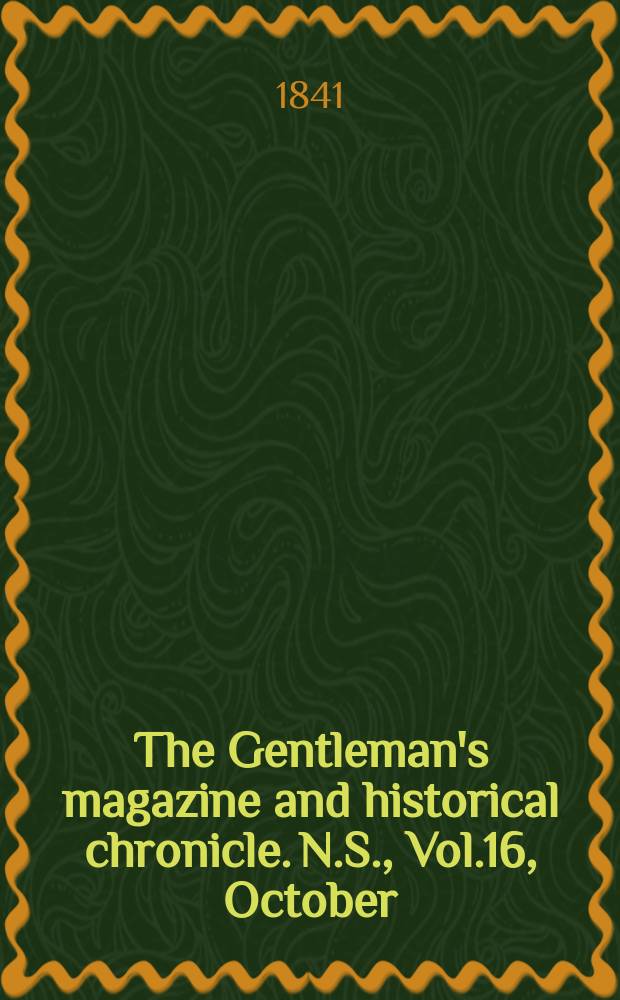 The Gentleman's magazine and historical chronicle. N.S., Vol.16, October