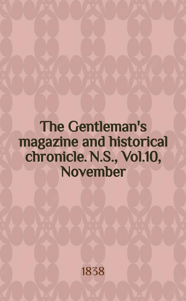 The Gentleman's magazine and historical chronicle. N.S., Vol.10, November