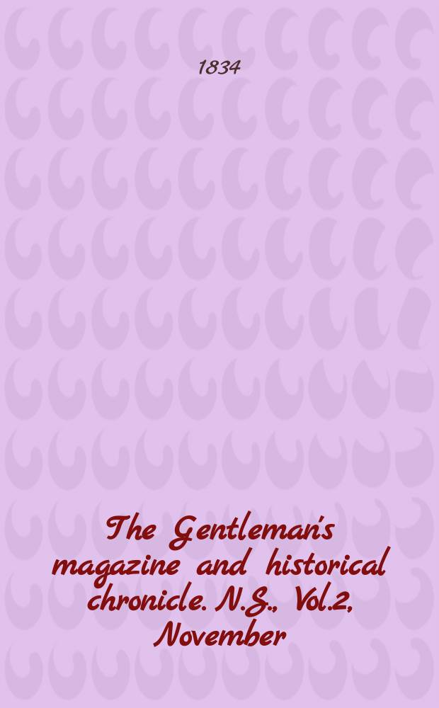 The Gentleman's magazine and historical chronicle. N.S., Vol.2, November