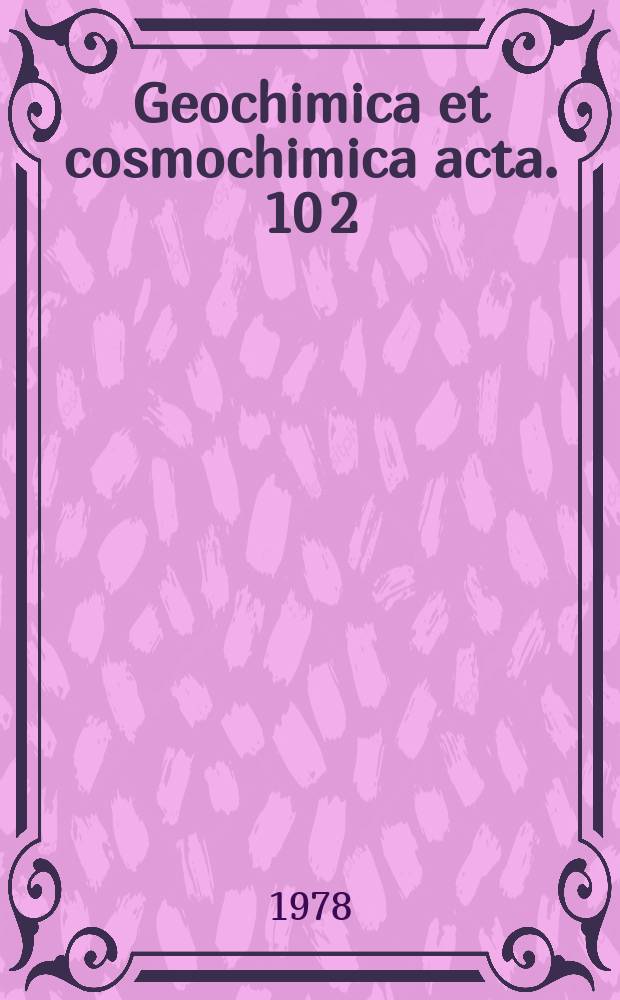 Geochimica et cosmochimica acta. 10[2] : Proceedings of the Ninth Lunar and planetary science conference. Houston, Texas, March 13-17, 1978