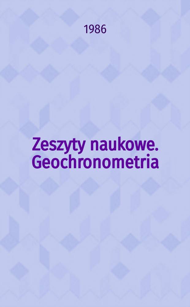 Zeszyty naukowe. Geochronometria