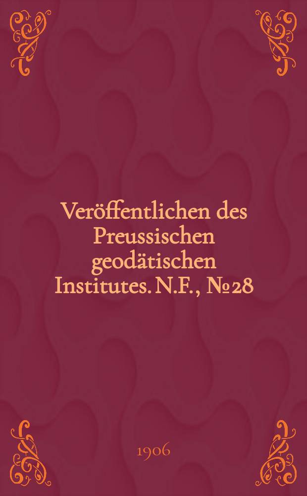 Veröffentlichen des Preussischen geodätischen Institutes. N.F., №28 : Lotabweichungen