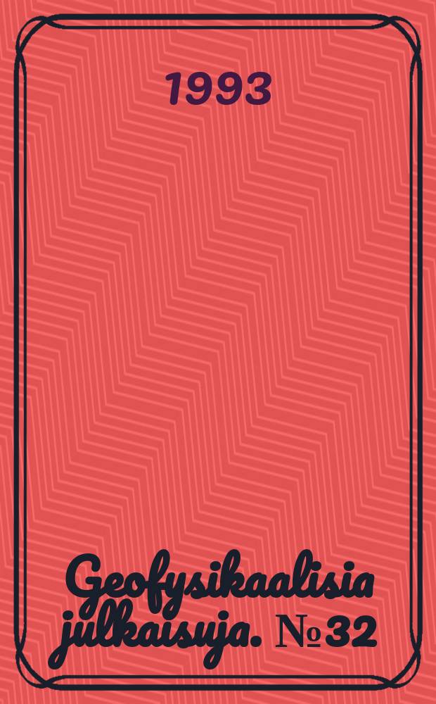 Geofysikaalisia julkaisuja. №32 : Geomagnetically induced currents ...