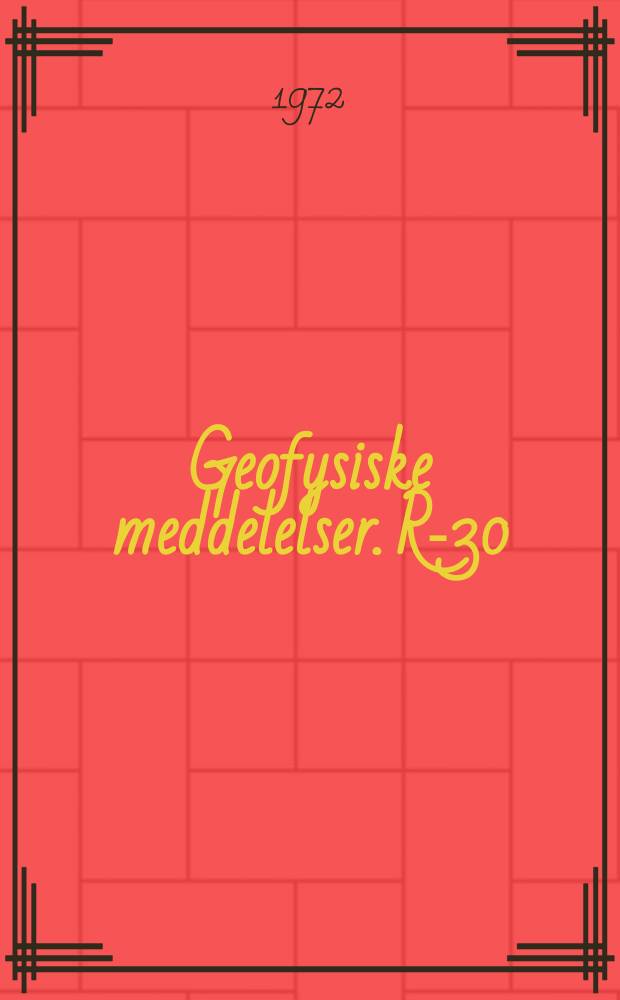 Geofysiske meddelelser. R-30 : Critical component of the interplanetary magnetic field ...