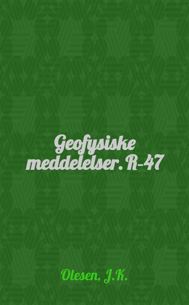 Geofysiske meddelelser. R-47 : Occurrences of the polar ...