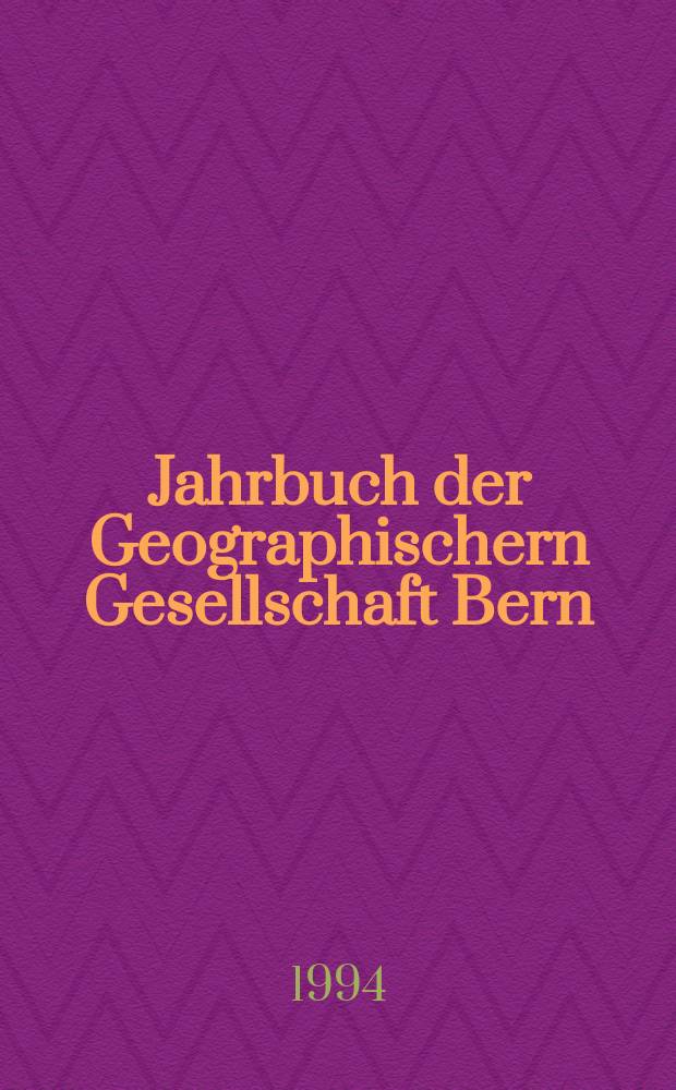 Jahrbuch der Geographischern Gesellschaft Bern