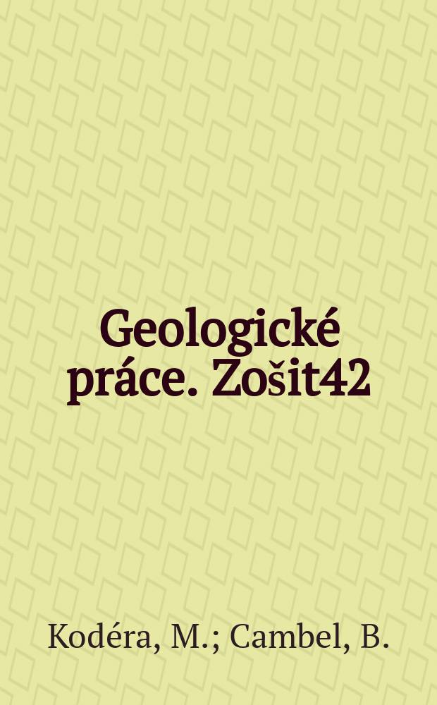Geologické práce. Zošit42 : Para genéza a chemizmus Terézia žily v banskej Štiavnici. Granifoidné horniny v Malých Karpatoch , ich geológia, petrografia a petrochémia