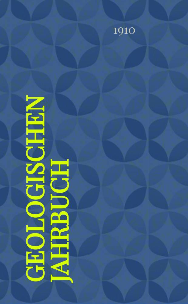 Geologischen Jahrbuch : Hrsg. von den Geologischen Landesanstalten der Bundesrepublik Deutschland. Bd.28 : 1907