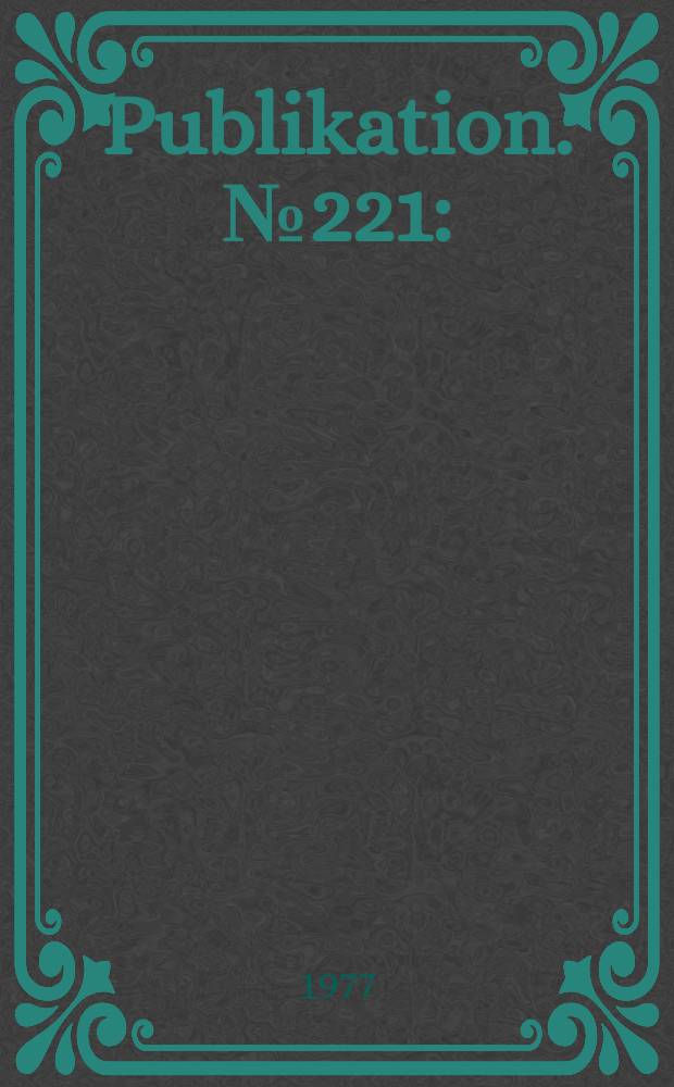 Publikation. № 221 : (Jahresbericht 1976)