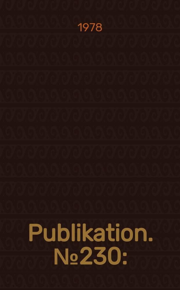 Publikation. № 230 : (Jahresbericht 1977