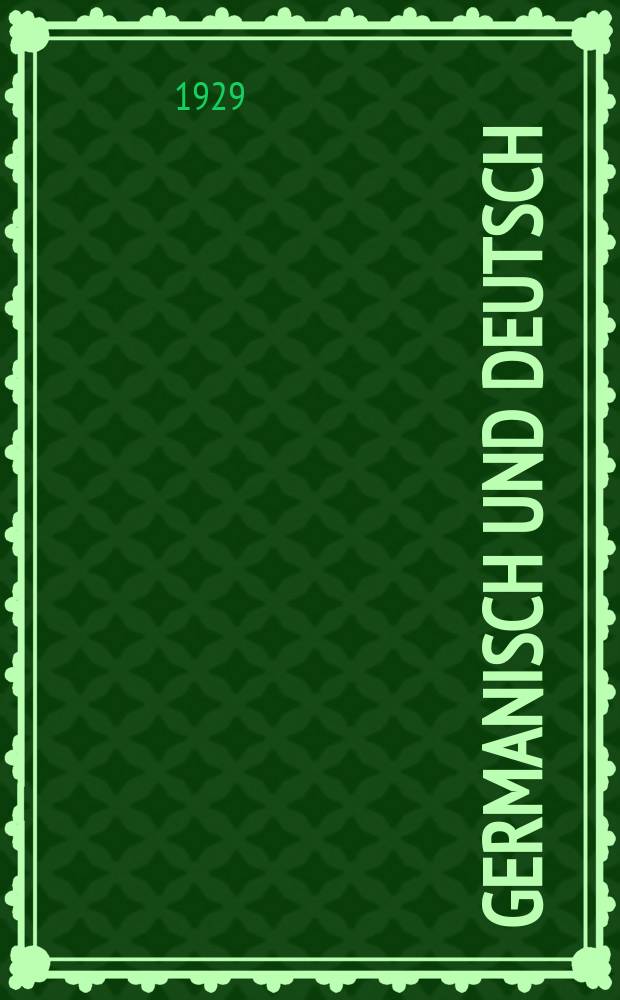 Germanisch und Deutsch : Studien zur Sprache und Kultur. H.4 : Die altsächsische Genesis und der Heliand das Werk eines Dichters