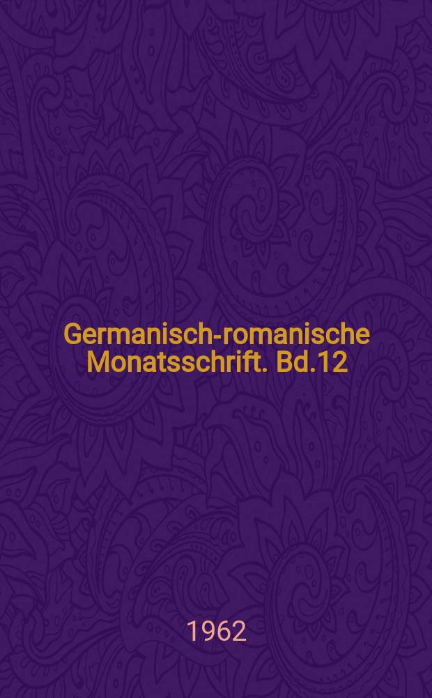 Germanisch-romanische Monatsschrift. Bd.12(43), H.3