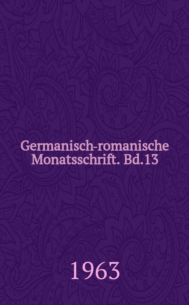 Germanisch-romanische Monatsschrift. Bd.13(44), H.4