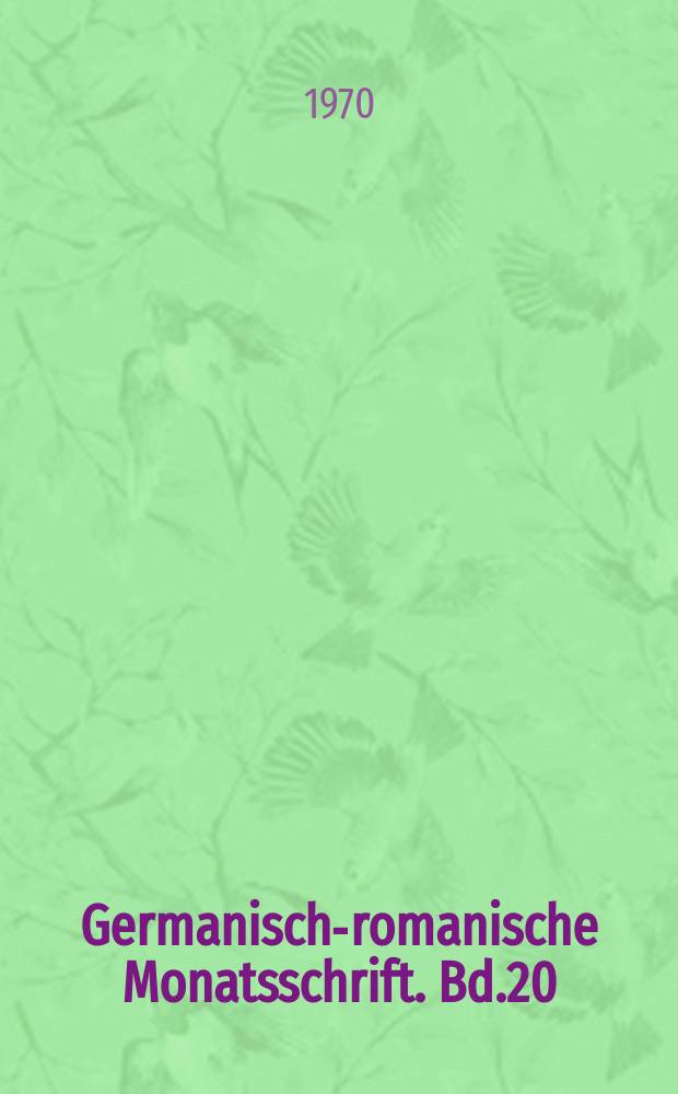 Germanisch-romanische Monatsschrift. Bd.20(51), H.2