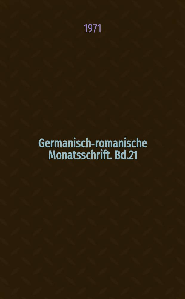 Germanisch-romanische Monatsschrift. Bd.21(52), H.2