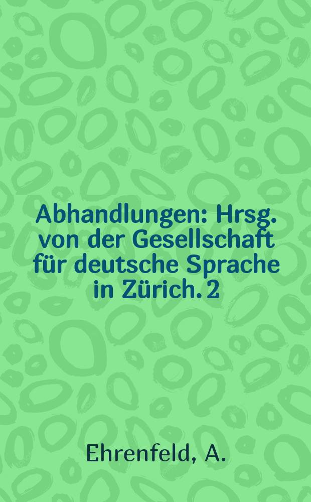 Abhandlungen : Hrsg. von der Gesellschaft für deutsche Sprache in Zürich. 2 : Studien zur Theorie des Reims