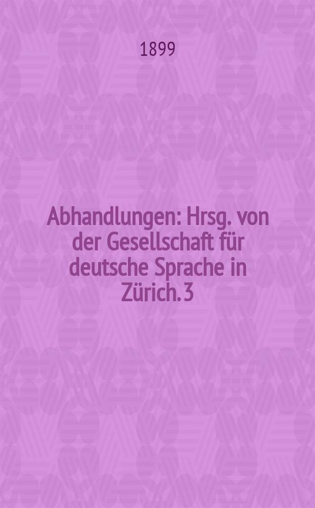 Abhandlungen : Hrsg. von der Gesellschaft für deutsche Sprache in Zürich. 3 : Die Ausdrücke für Gesichtsempfindungen in den altgermanischen Dialekten