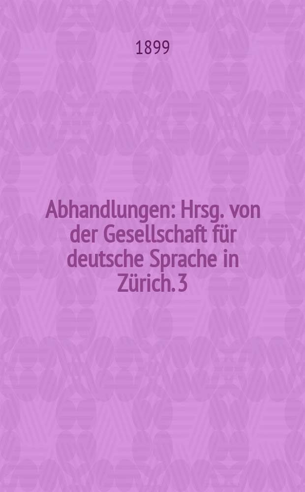 Abhandlungen : Hrsg. von der Gesellschaft für deutsche Sprache in Zürich. 3 : Die Ausdrücke für Gesichtsempfindungen in den altgermanischen Dialekten