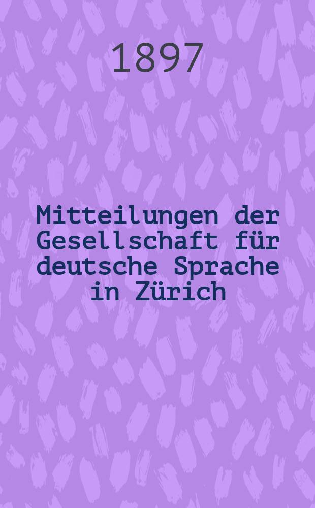 Mitteilungen der Gesellschaft für deutsche Sprache in Zürich