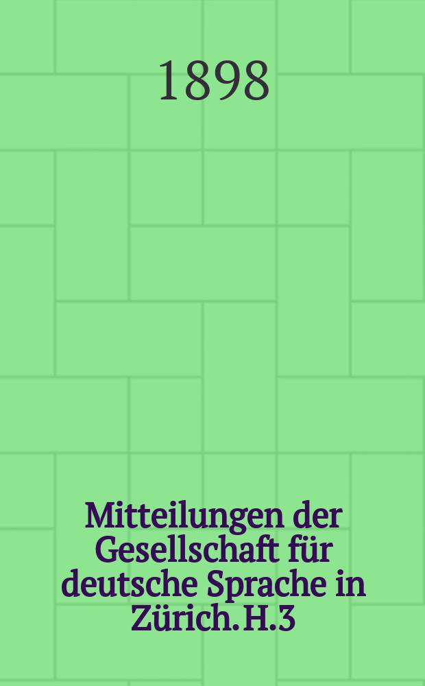 Mitteilungen der Gesellschaft für deutsche Sprache in Zürich. H.3 : Wustmann und die Sprachwissenschaft