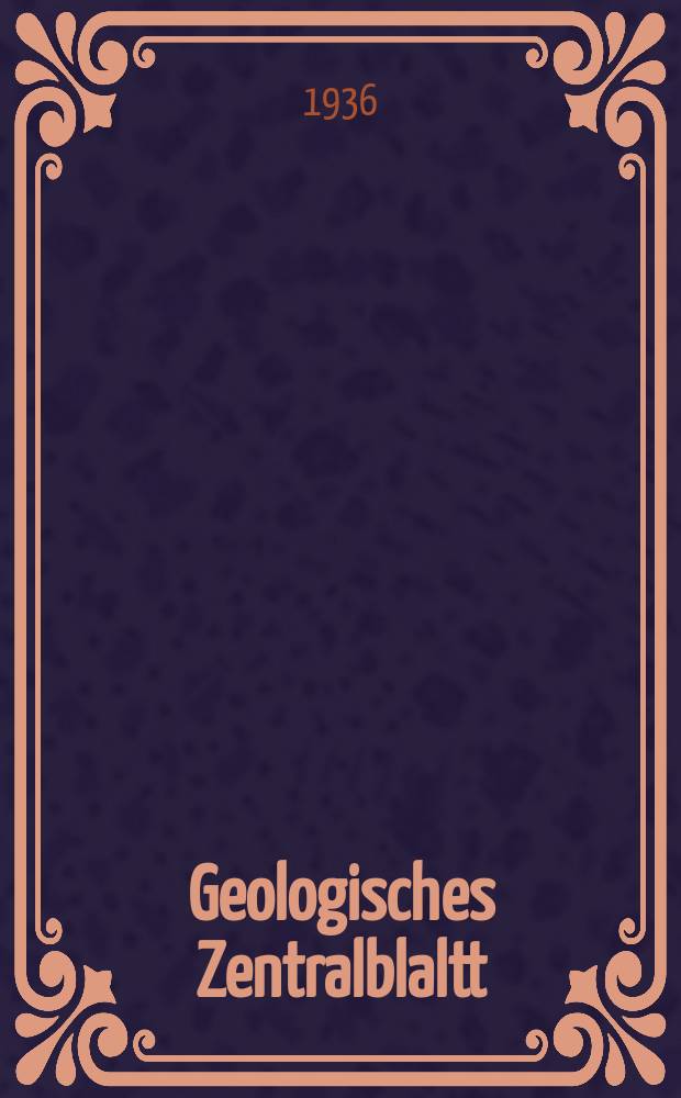 Geologisches Zentralblaltt : Anzeiger für Geologie, Petrographie, Palaeontologie und verwandte Wissenschaften. Bd.58, №3