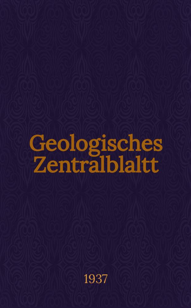 Geologisches Zentralblaltt : Anzeiger für Geologie, Petrographie, Palaeontologie und verwandte Wissenschaften. Bd.58, №8