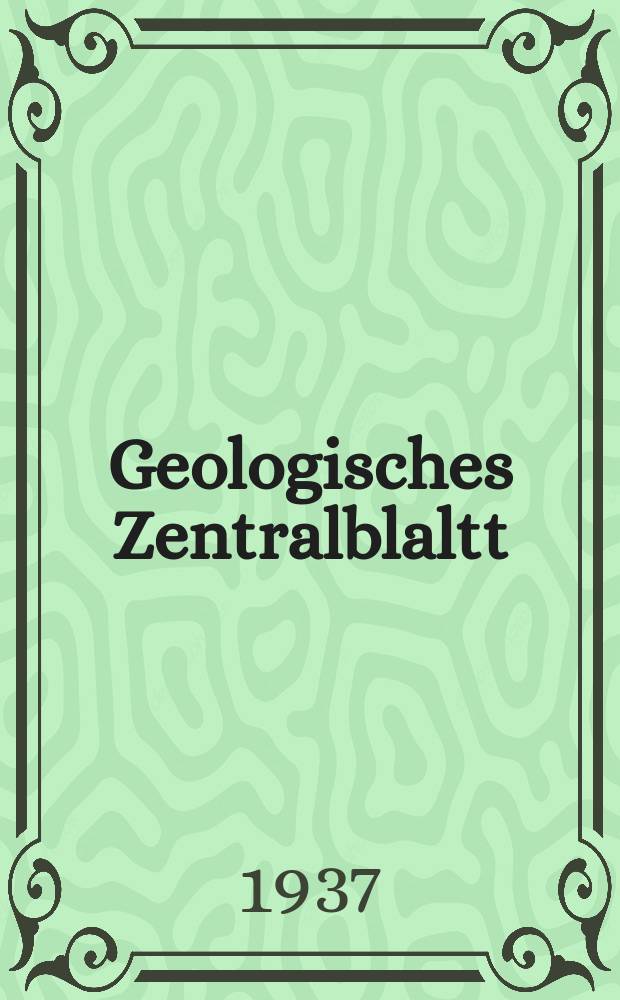 Geologisches Zentralblaltt : Anzeiger f&uuml;r Geologie, Petrographie, Palaeontologie und verwandte Wissenschaften. Bd.60, №2