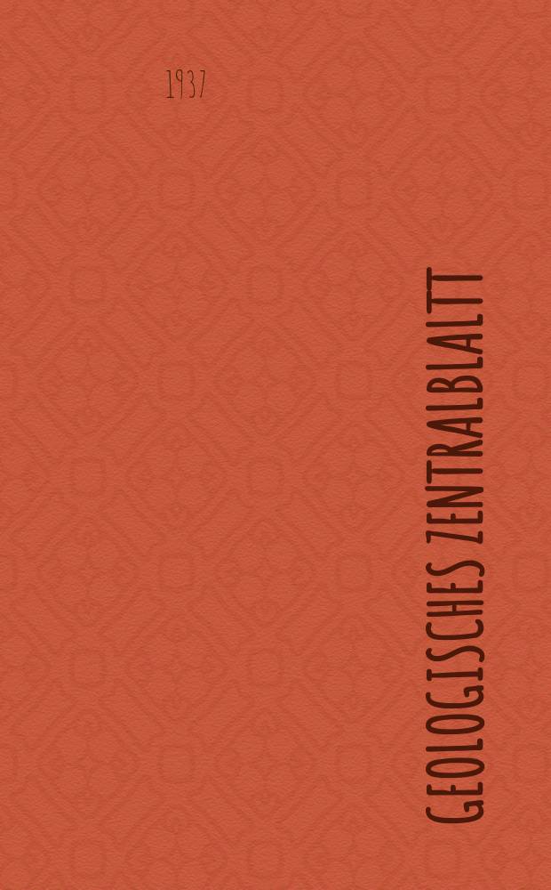 Geologisches Zentralblaltt : Anzeiger für Geologie, Petrographie, Palaeontologie und verwandte Wissenschaften. Bd.60, №7