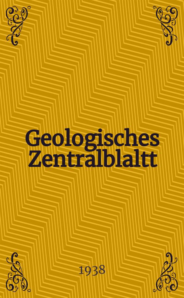 Geologisches Zentralblaltt : Anzeiger für Geologie, Petrographie, Palaeontologie und verwandte Wissenschaften. Bd.62, №8