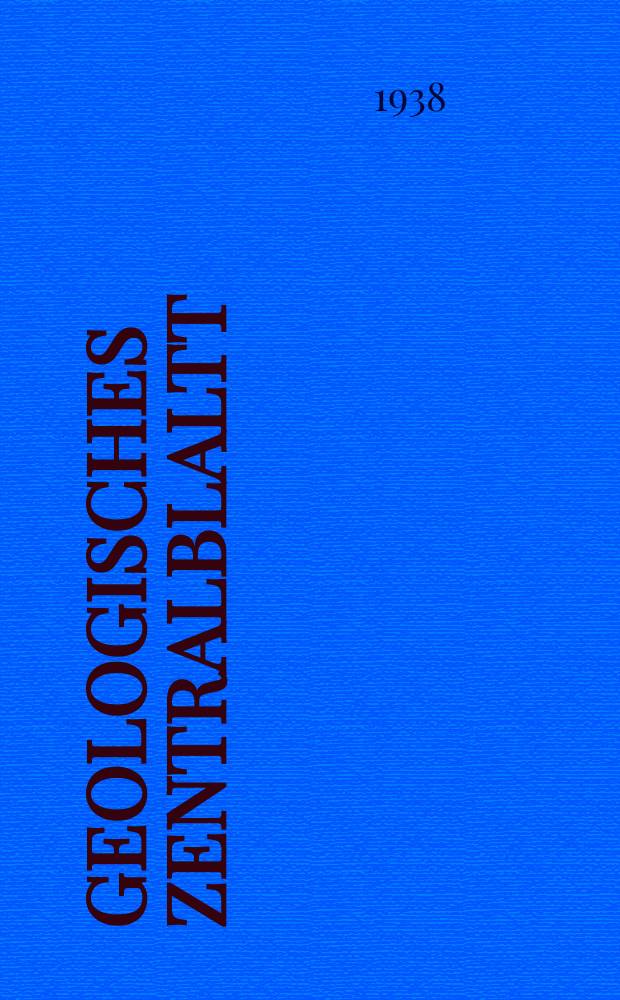 Geologisches Zentralblaltt : Anzeiger für Geologie, Petrographie, Palaeontologie und verwandte Wissenschaften. Bd.63, №4