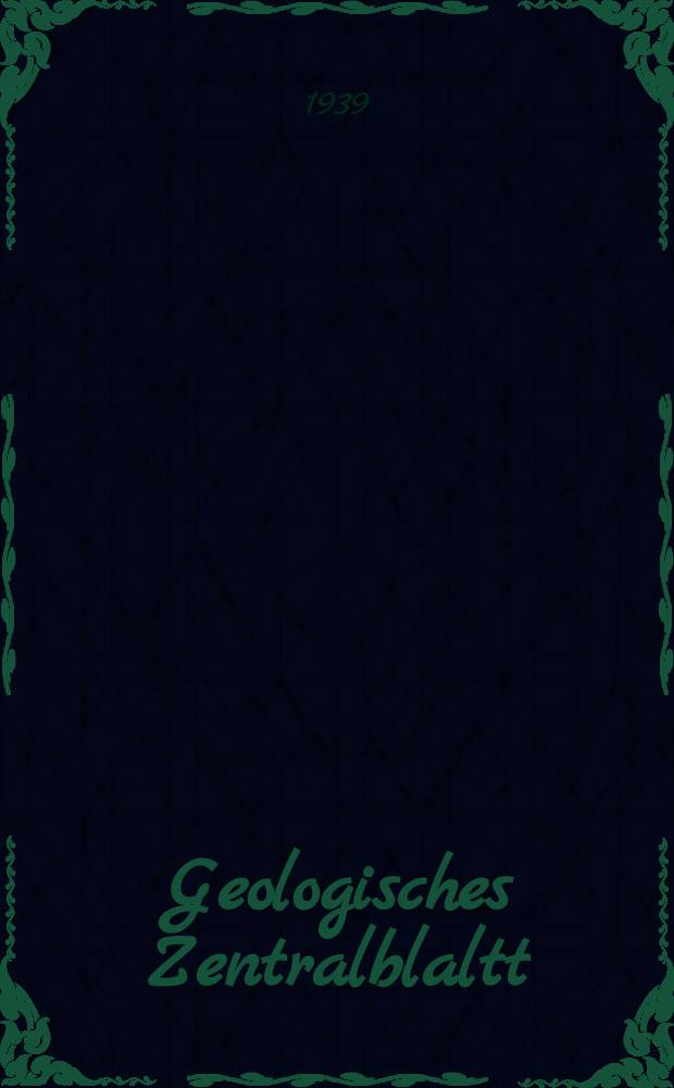 Geologisches Zentralblaltt : Anzeiger für Geologie, Petrographie, Palaeontologie und verwandte Wissenschaften. Bd.66, №1
