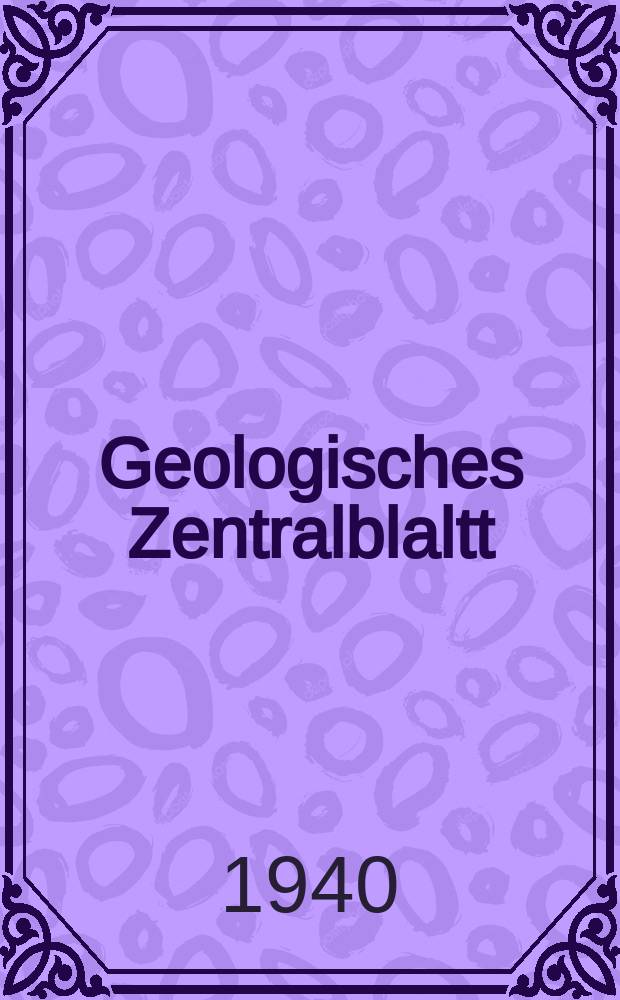 Geologisches Zentralblaltt : Anzeiger f&uuml;r Geologie, Petrographie, Palaeontologie und verwandte Wissenschaften. Bd.66, №3