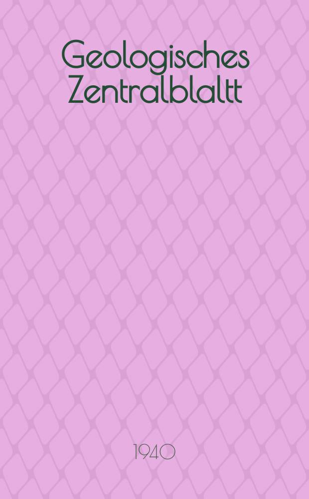 Geologisches Zentralblaltt : Anzeiger für Geologie, Petrographie, Palaeontologie und verwandte Wissenschaften. Bd.66, №12