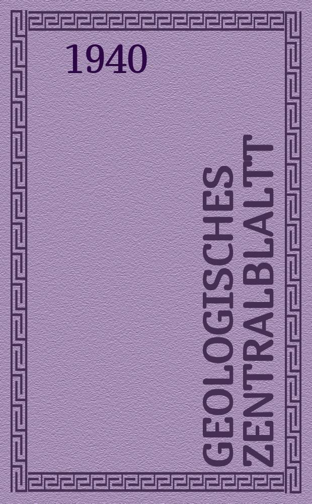 Geologisches Zentralblaltt : Anzeiger f&uuml;r Geologie, Petrographie, Palaeontologie und verwandte Wissenschaften. Bd.67, №3