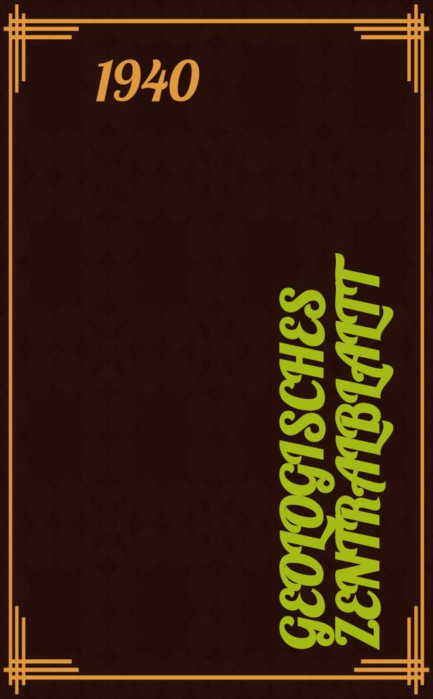 Geologisches Zentralblaltt : Anzeiger f&uuml;r Geologie, Petrographie, Palaeontologie und verwandte Wissenschaften. Bd.68, №2