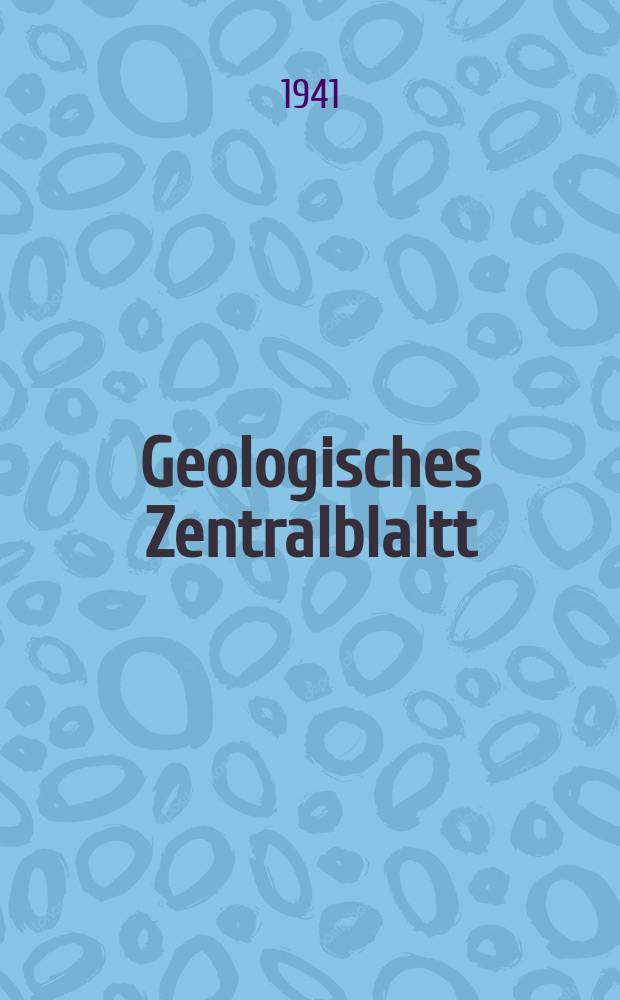 Geologisches Zentralblaltt : Anzeiger für Geologie, Petrographie, Palaeontologie und verwandte Wissenschaften. Bd.68, №11