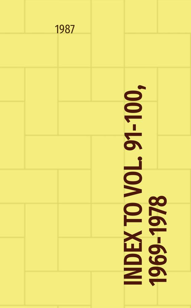 ... Index to vol. 91-100, 1969-1978