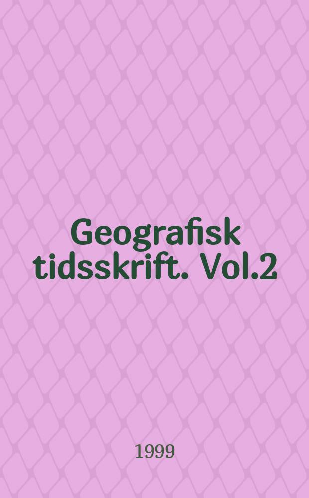Geografisk tidsskrift. Vol.2 : Environmental research in the Sahel