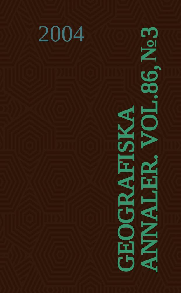 Geografiska annaler. Vol.86, №3