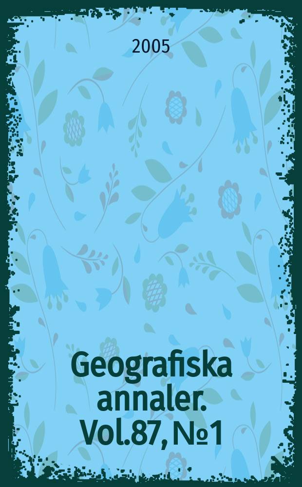 Geografiska annaler. Vol.87, №1 : Climate change and variability