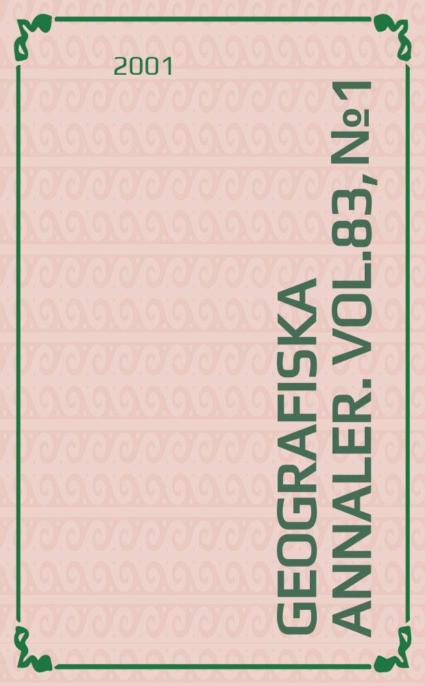 Geografiska annaler. Vol.83, №1