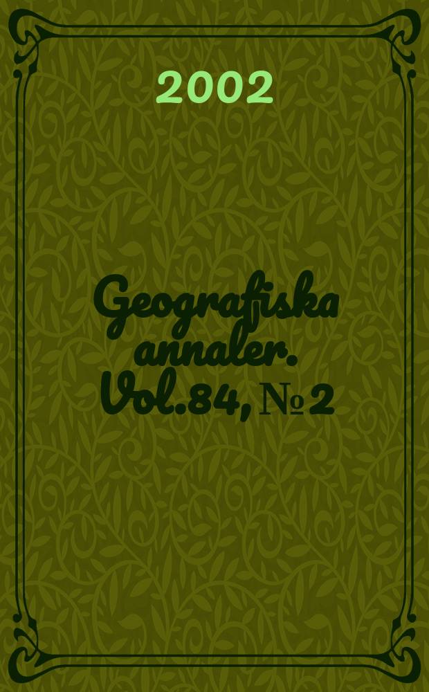 Geografiska annaler. Vol.84, №2