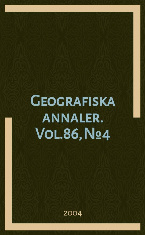 Geografiska annaler. Vol.86, №4