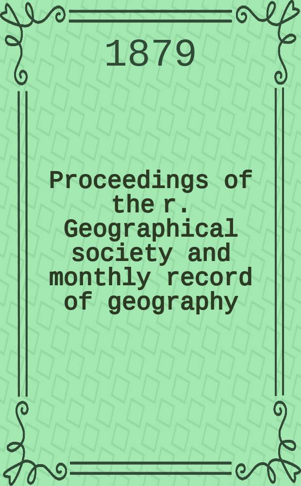 Proceedings of the r. Geographical society and monthly record of geography
