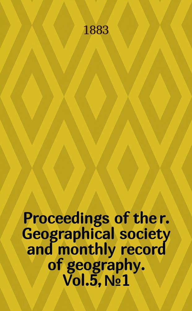 Proceedings of the r. Geographical society and monthly record of geography. Vol.5, №1