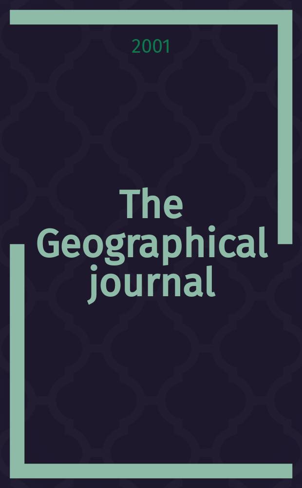 The Geographical journal : Including the Proceedings of the r. Geographical society. Vol.167, Pt.3