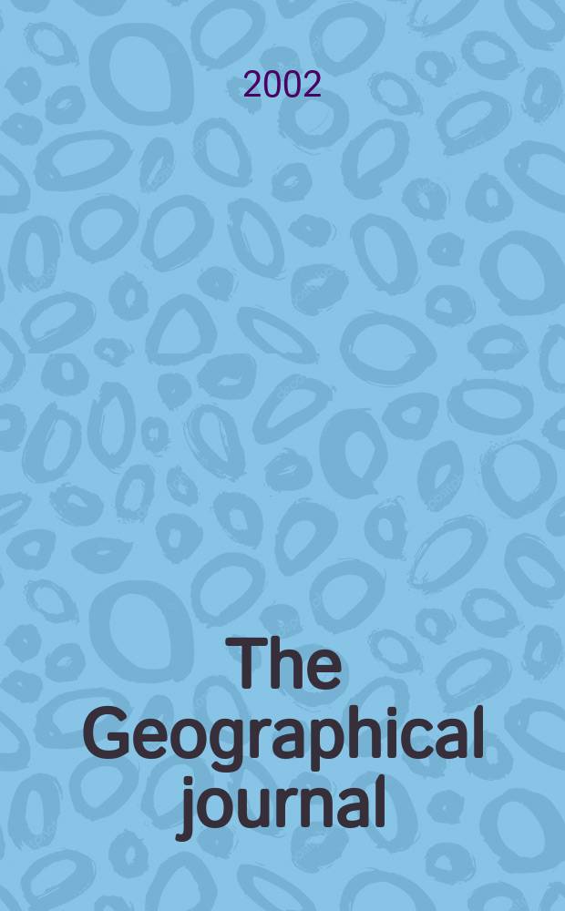 The Geographical journal : Including the Proceedings of the r. Geographical society. Vol.168, Pt.3