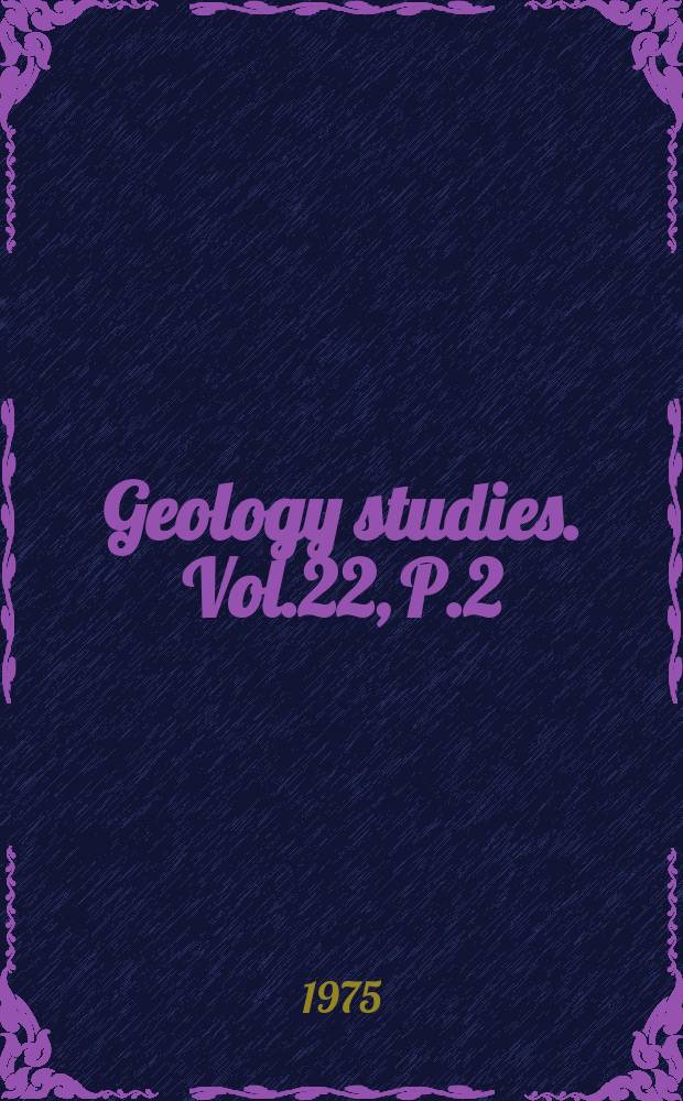 Geology studies. Vol.22, P.2 : Field guide and road log to the Western Book Cliffs, Castle Valley and parts of the Wasatch Plateau