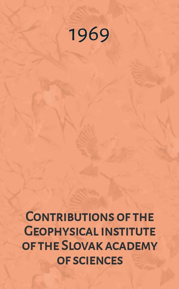Contributions of the Geophysical institute of the Slovak academy of sciences
