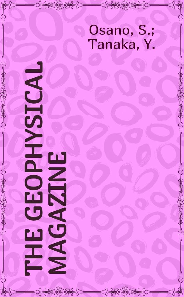 The Geophysical magazine : Publ. by the Central meteorological observatory. Vol.42, №4 : An estimation of precipitation intensity potential from GMS data by using digital radar echo intensity data. The relationship between tropical convection and atmospheric circulation around Japan in the summer months